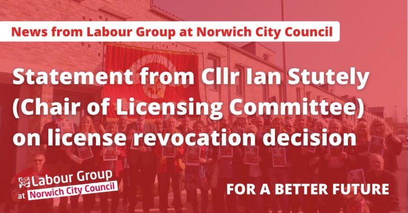 Statement from Cllr Ian Stutely (Chair of Licensing Committee) on license revocation decision