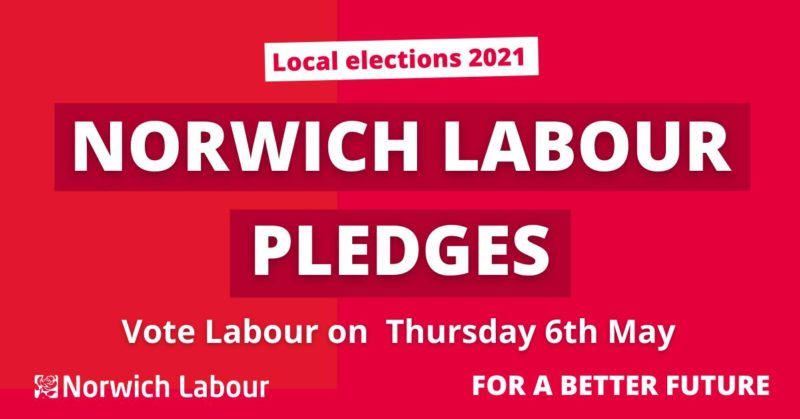 Local elections 2021: Norwich Labour pledges